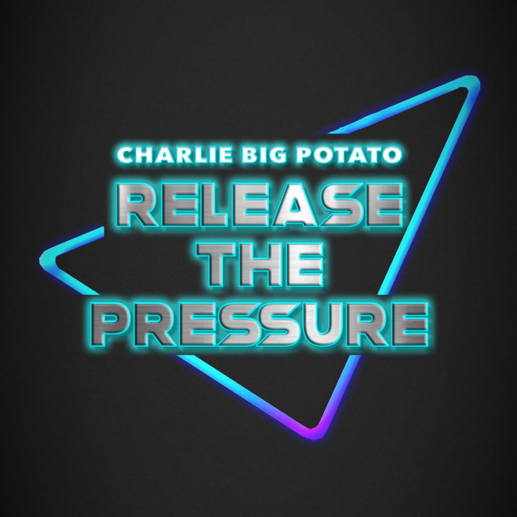 Talking to all walks of life, Charlie Big Potato drops the energetic ‘Release the pressure’