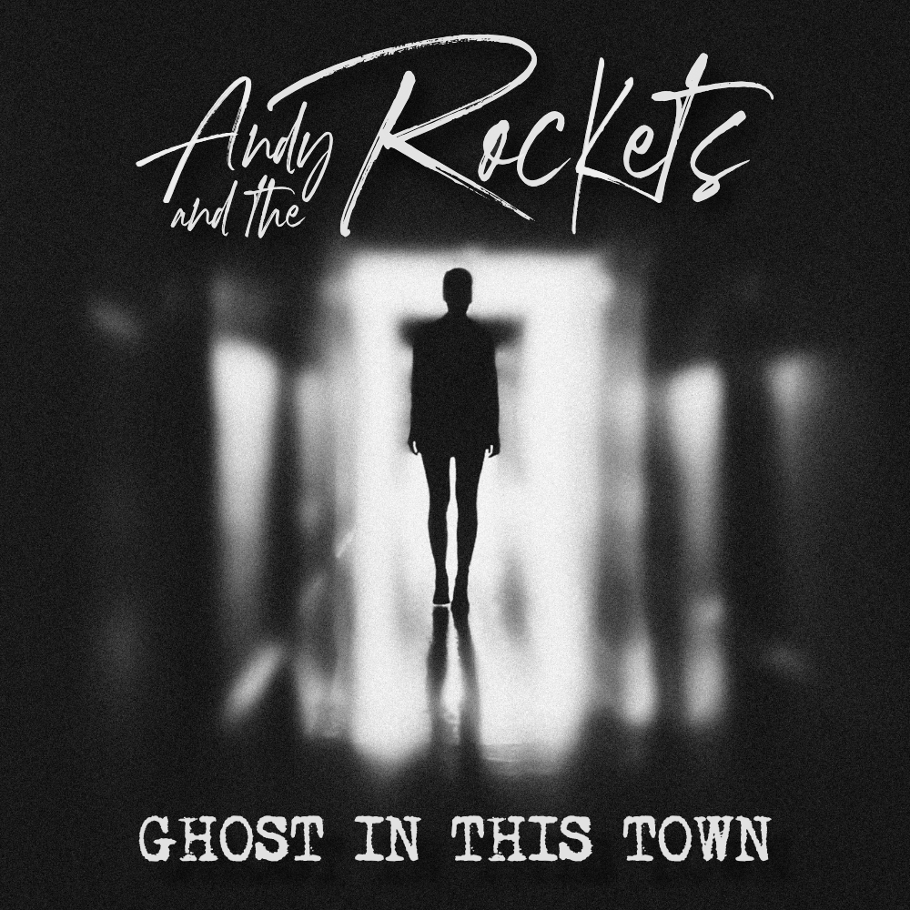 With influences from bands like Foo Fighters, Mötley Crüe and Airbourne, ”Andy and the Rockets” release new single “Ghost in this Town”
