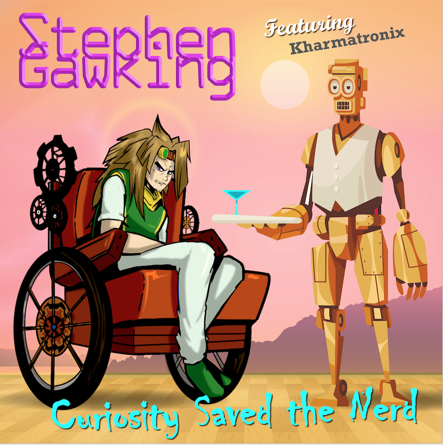 ‘Stephen Gawking’ is a symbol of hope and inspiration as he drops hot new remix CURIOSITY SAVED THE NERD FEAT Kharmatronix