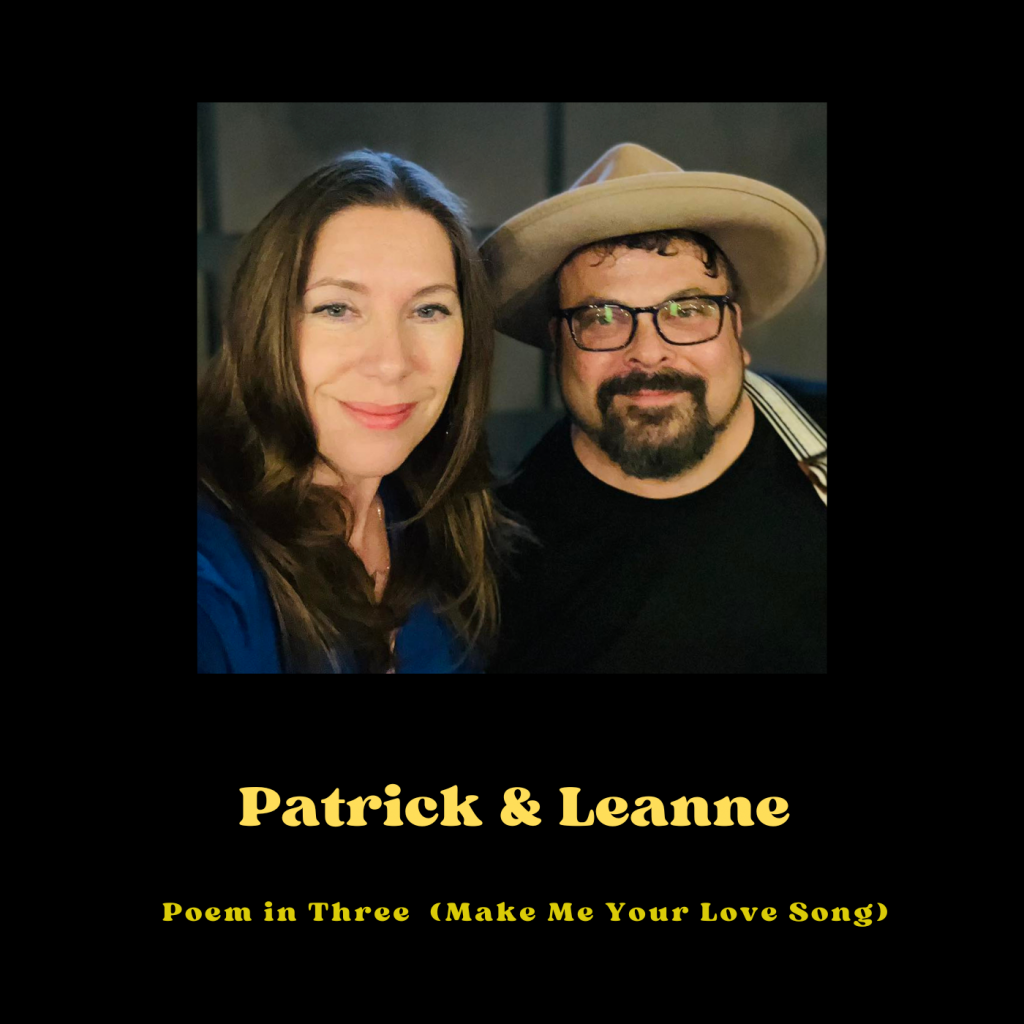 Patrick & Leanne Radiate Authenticity and Artistic Brilliance with new release ‘Poem in Three’ (Make Me Your Love Song).