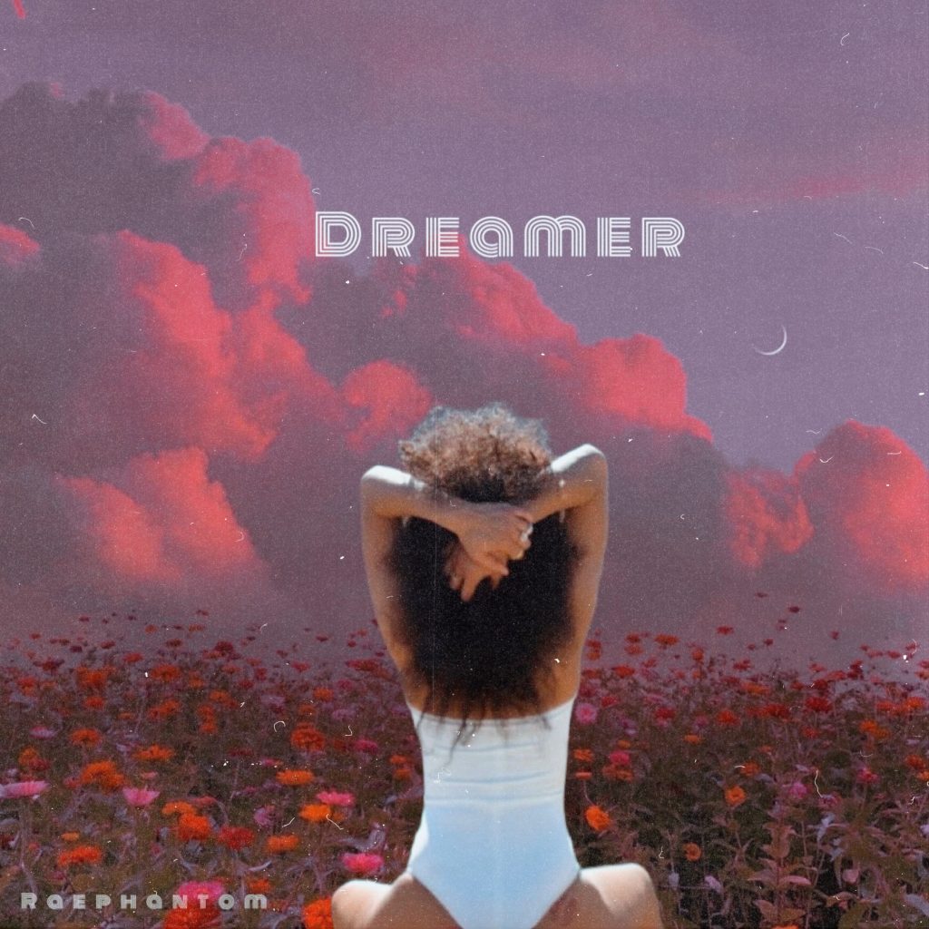 Raephantom Unveils ‘Dreamer’: A Melodic, sleek and classy Pop Escape from Reality